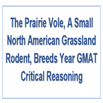 The Prairie Vole A Small North American Grassland Rodent Breeds Year GMAT Critical Reasoning